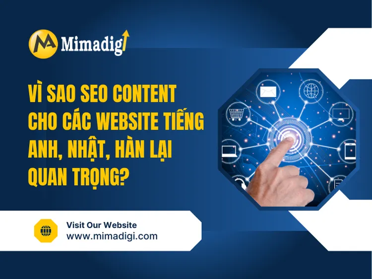 Vì sao SEO content cho các website tiếng Anh, Nhật, Hàn lại quan trọng? tại mima