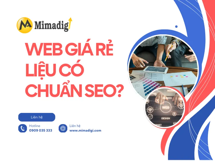 Web giá rẻ liệu có chuẩn SEO? tại mima
