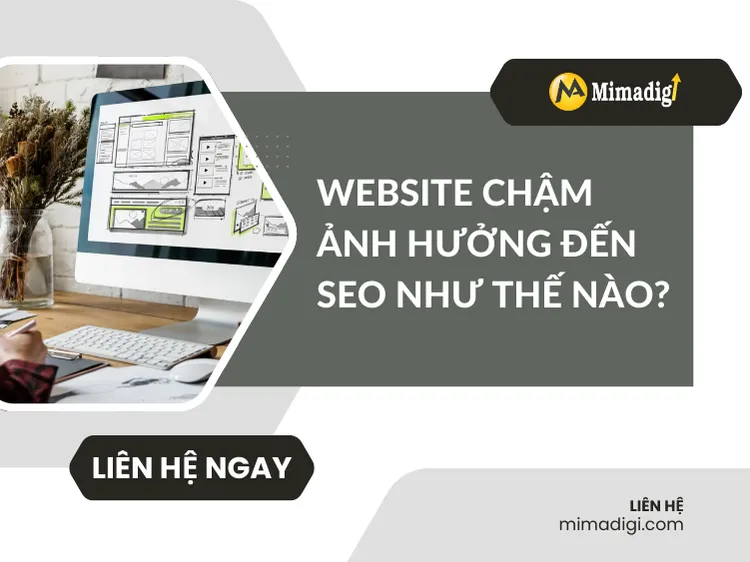 Website chậm ảnh hưởng đến SEO như thế nào? tại mima