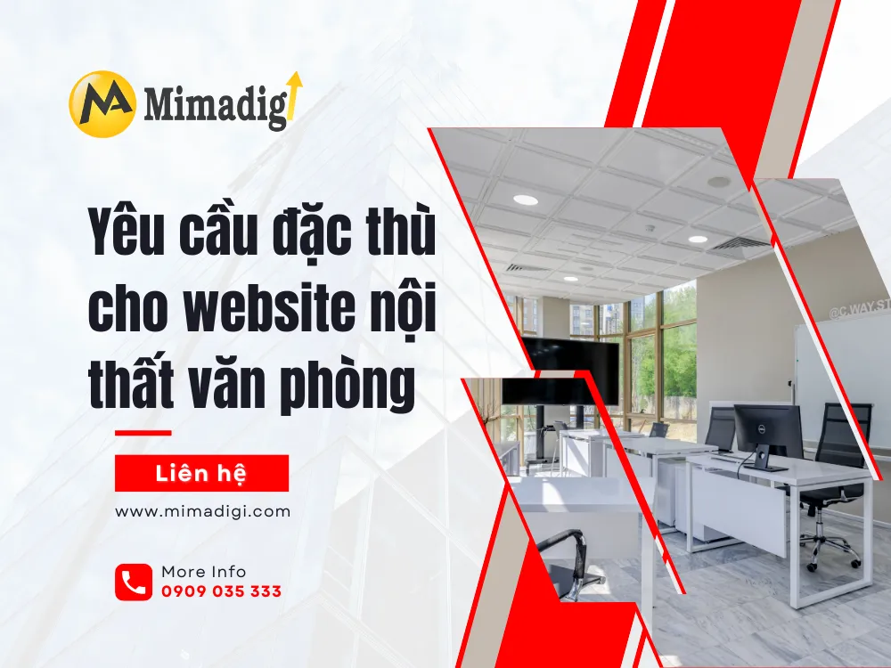 Yêu cầu đặc thù cho website nội thất văn phòng tại mima