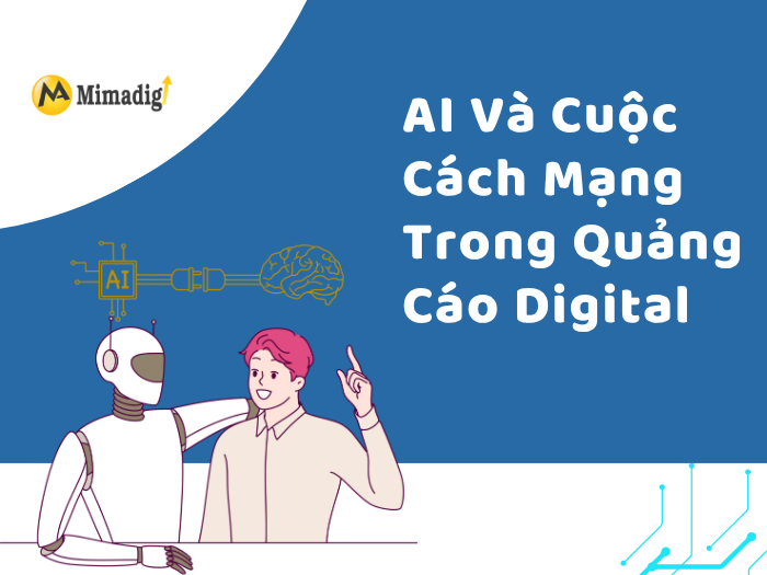 AI Và Cuộc Cách Mạng Trong Quảng Cáo Digital