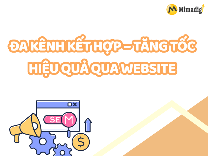 Multi-Channel Combination – Accelerate Efficiency Through Websites at MIMADIGI