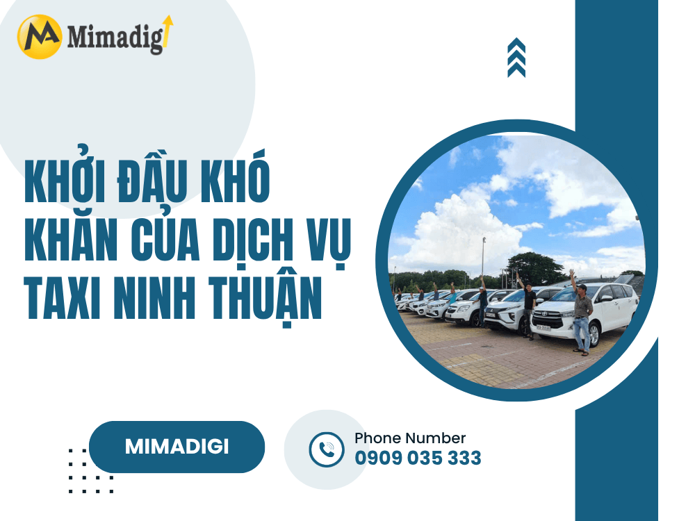 Khởi đầu khó khăn của dịch vụ Taxi Ninh Thuận tại MIMA