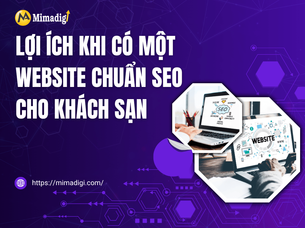 Benefits of Having an SEO-Optimized Website for Hotels at MIMA