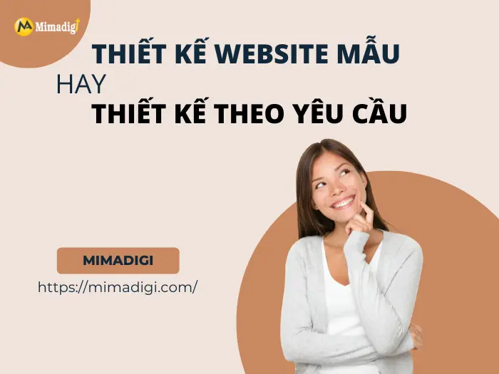 Nên chọn thiết kế website mẫu hay thiết kế theo yêu cầu?
