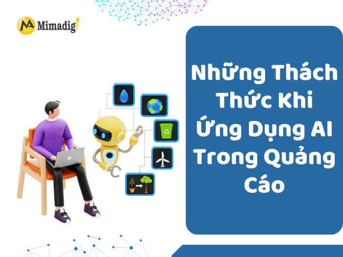 Những Thách Thức Khi Ứng Dụng AI Trong Quảng Cáo