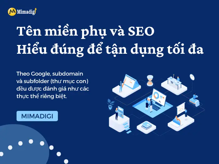 Subdomains and SEO: Understand Correctly to Maximize Utilization by MIMADIGI