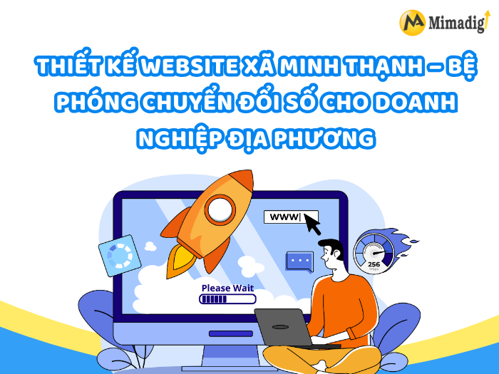 Website Design in Minh Thạnh Commune – A Digital Transformation Platform for Local Businesses by MIMADIGI