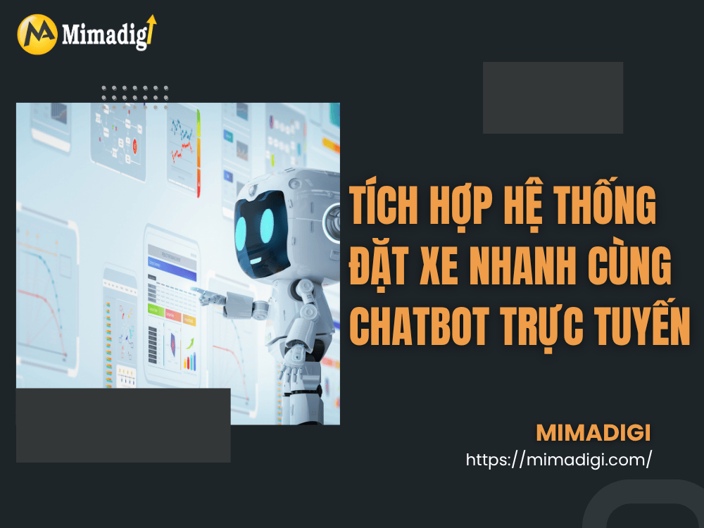 Tích hợp hệ thống đặt xe nhanh cùng chatbot trực tuyến tại MIMA