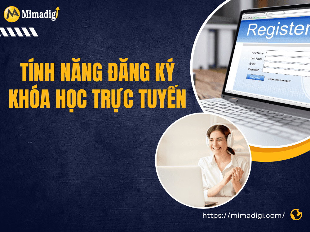 Tính năng đăng ký khóa học trực tuyến tại MIMA