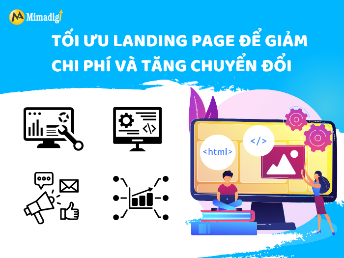 Tối ưu Landing Page để giảm chi phí và tăng chuyển đổi