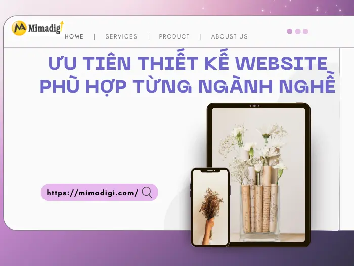 Ưu tiên thiết kế website phù hợp từng ngành nghề