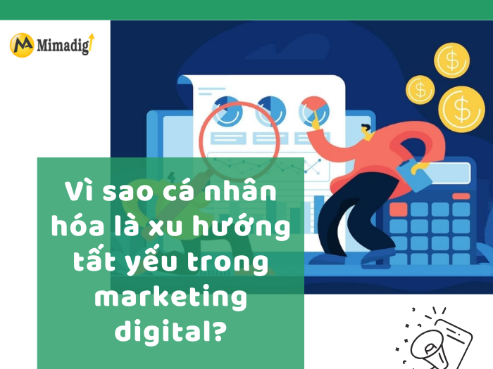 Why is personalization an inevitable trend in digital marketing? by MIMADIGI