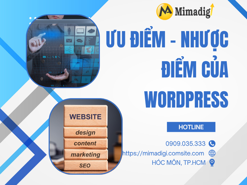 Nên thiết kế website bằng WordPress hay code tay? Ưu nhược điểm của mimadigi