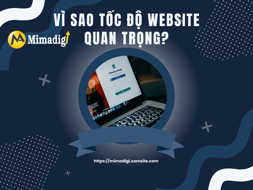 Website load chậm: Nguyên nhân và cách cải thiện tốc độ của mimadigi